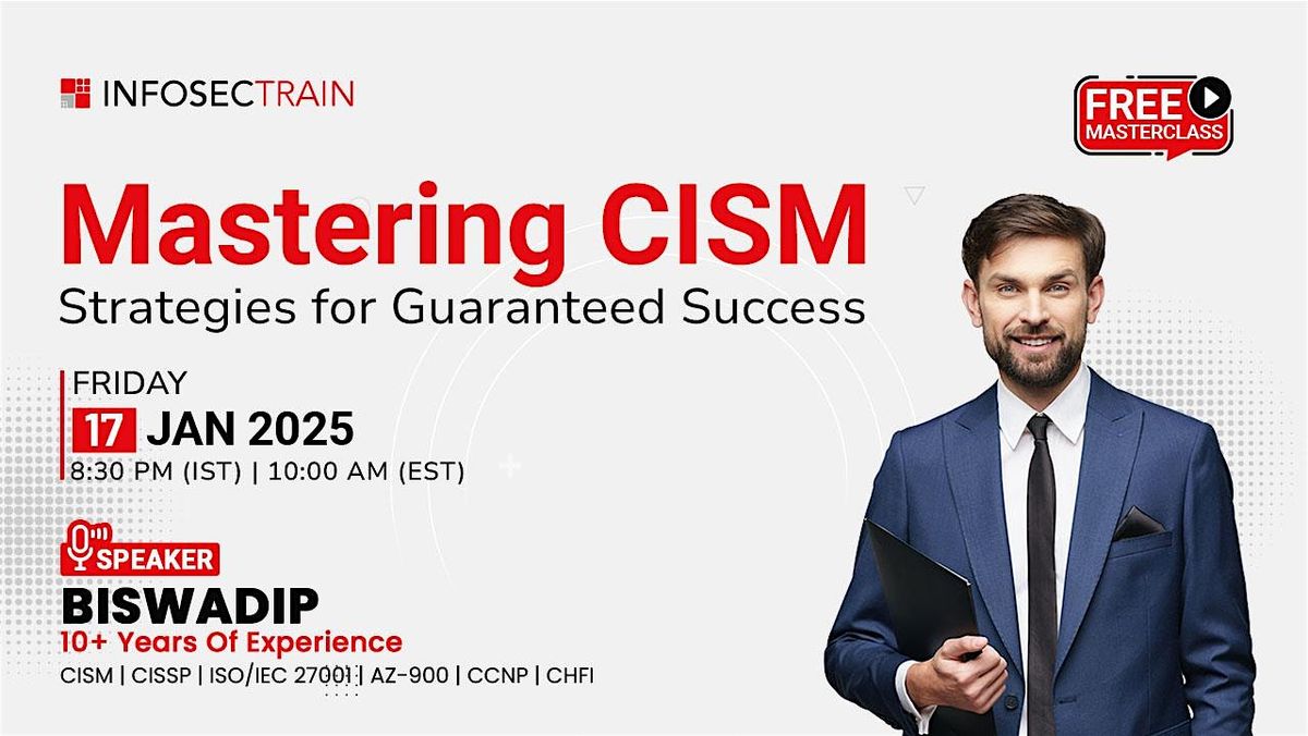 Free Masterclass on Mastering CISM: Strategies for Guaranteed Success