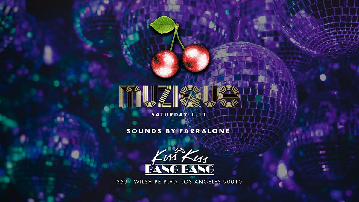 MUZIQUE Fridays @ Kiss Kiss Bang Bang feat Farralone