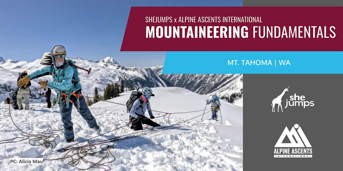 SheJumps x AAI | Mountaineering Fundamentals Course | Tahoma | WA