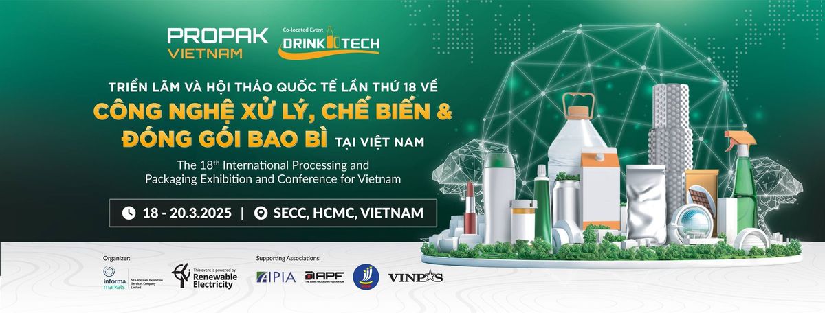 ProPak Vietnam 2025 - Tri\u1ec3n l\u00e3m qu\u1ed1c t\u1ebf l\u1ea7n th\u1ee9 18 v\u1ec1 C\u00f4ng ngh\u1ec7 x\u1eed l\u00fd, Ch\u1ebf bi\u1ebfn & \u0110\u00f3ng g\u00f3i bao b\u00ec