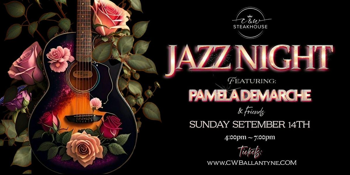 CW Steakhouse ~ Jazz Night Ft. Pamela DeMarche & Friends | September 14th