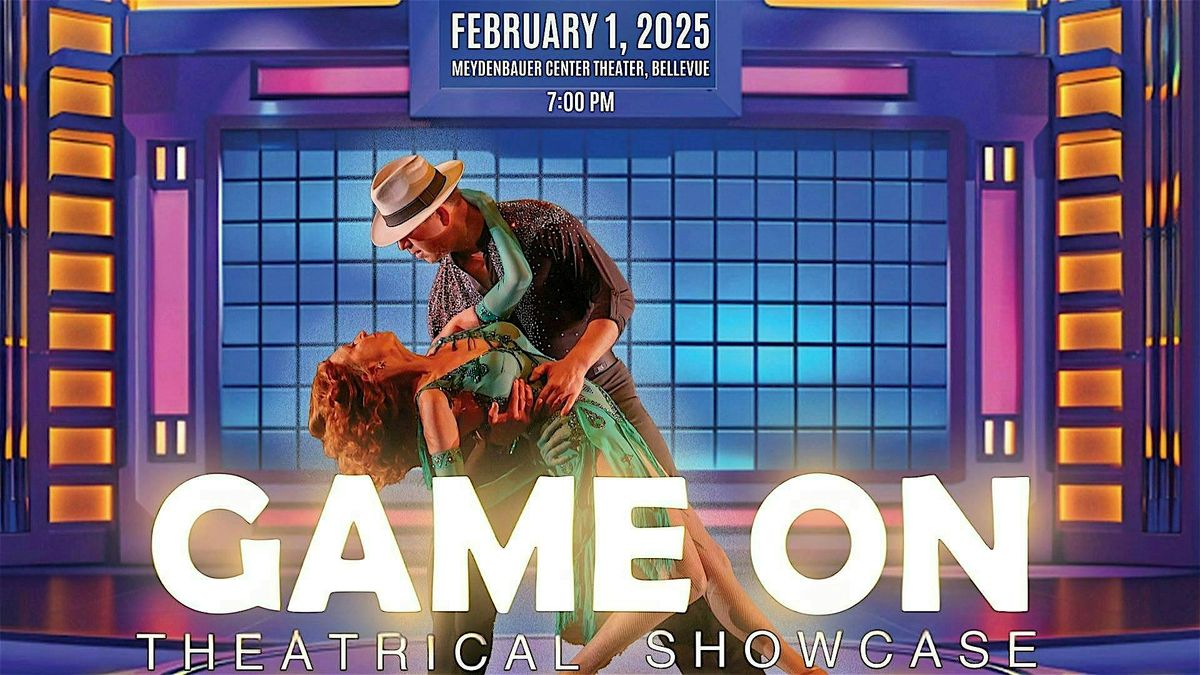 "Game On" Theatrical Showcase