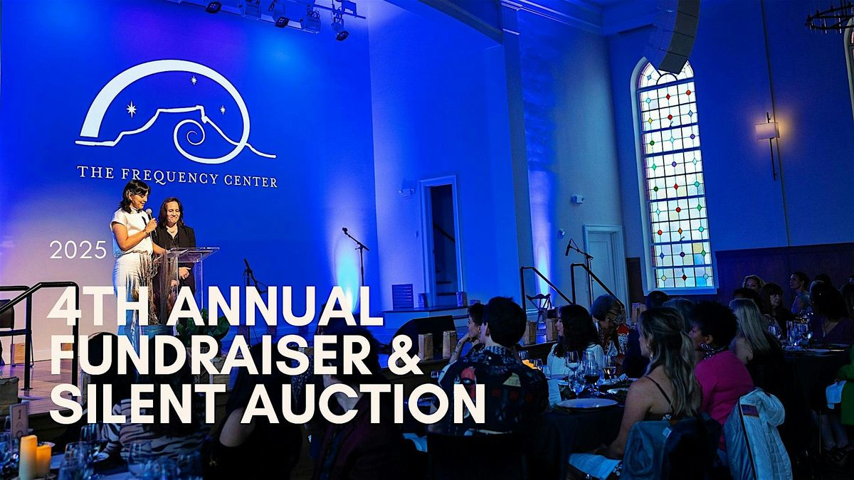 The Frequency Center 4th Annual Fundraiser & Silent Auction