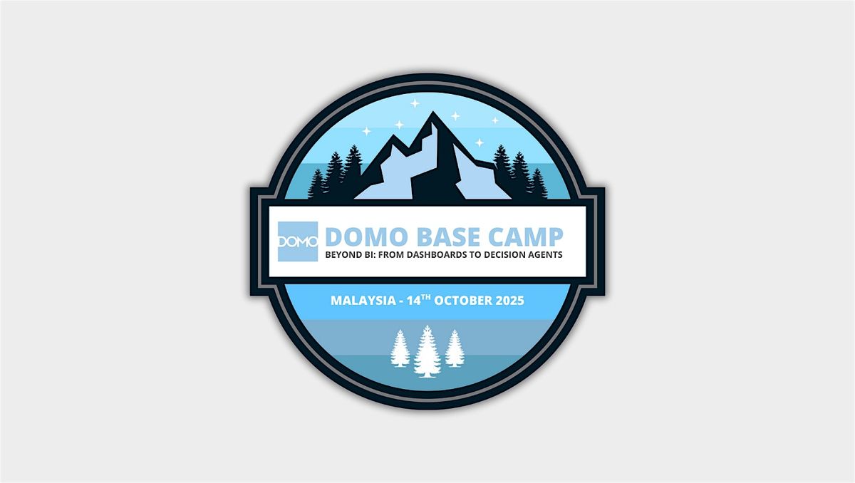Domo Base Camp | Malaysia October 2025