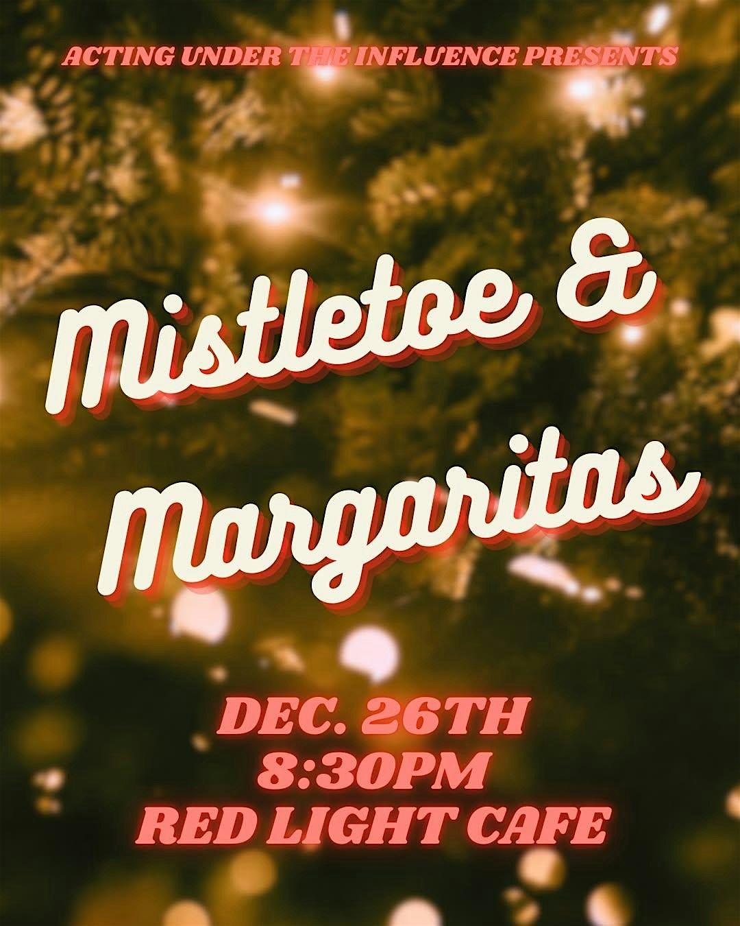 "Mistletoe & Margaritas" by Acting Under the Influence