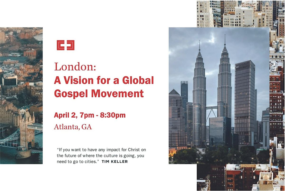 London: A Vision for a Global Gospel Movement - Atlanta 4.02.25