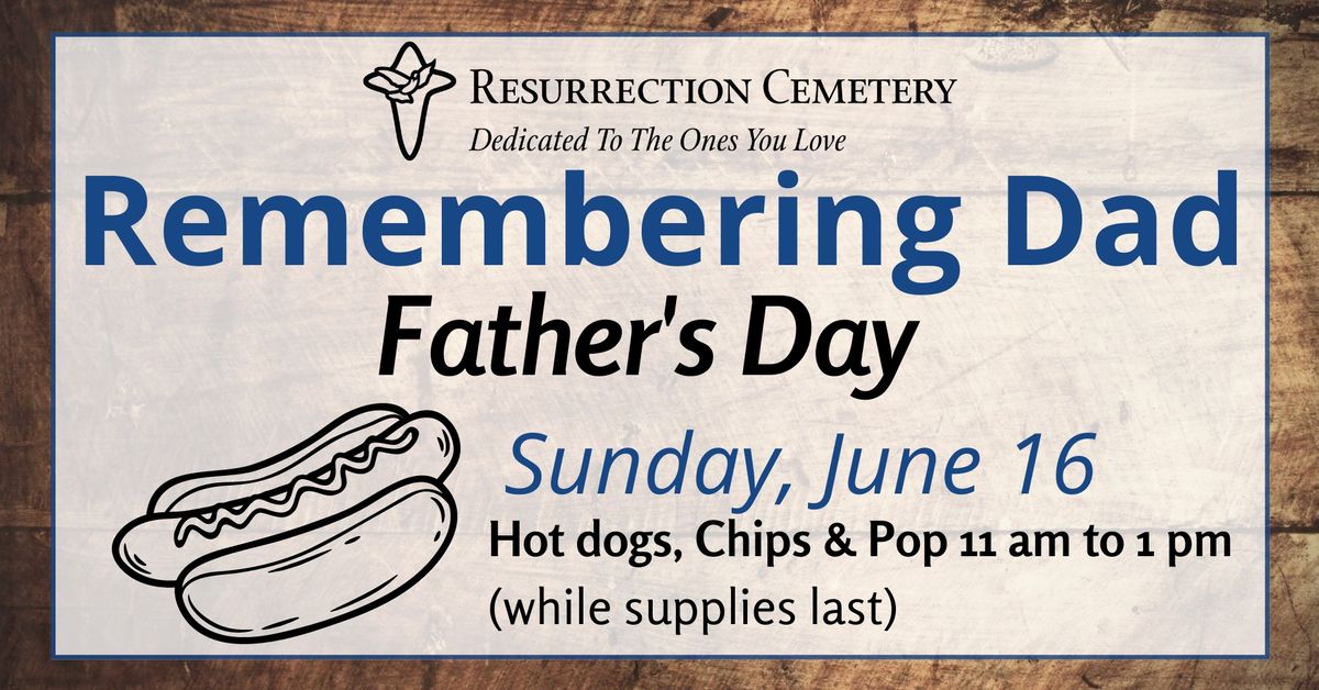 Remembering Dad on Father's Day at Resurrection Cemetery