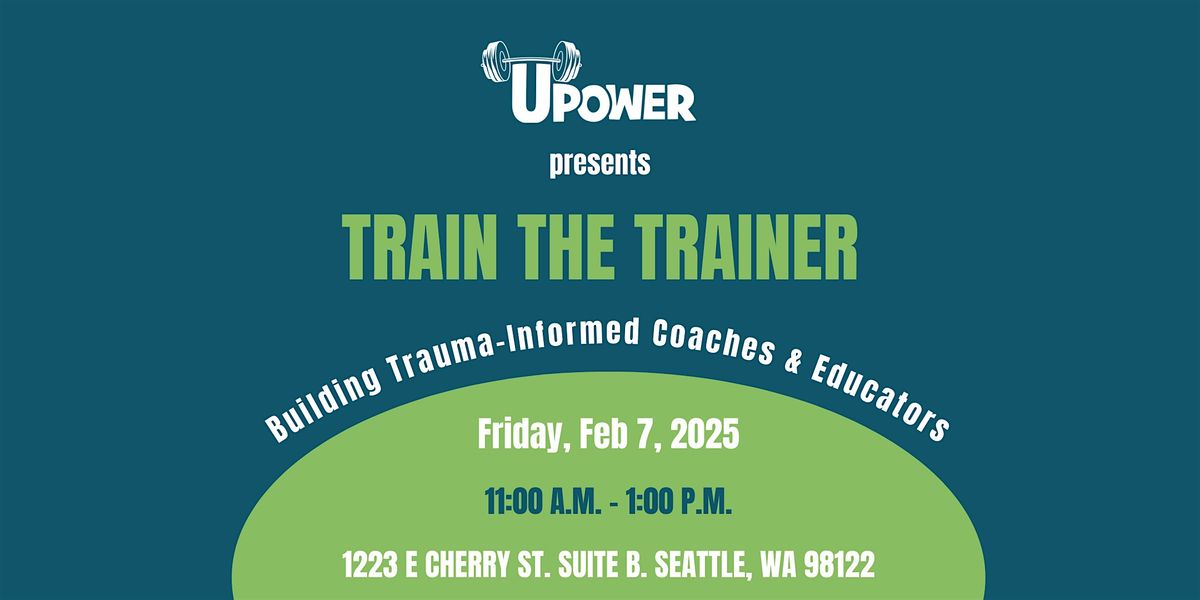 Train the Trainer: Building Trauma-Informed Coaches & Educators