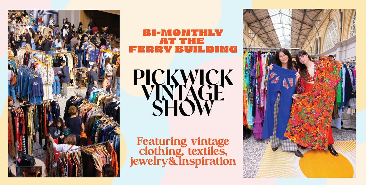 Pickwick Vintage Show in San Francisco| January 2025