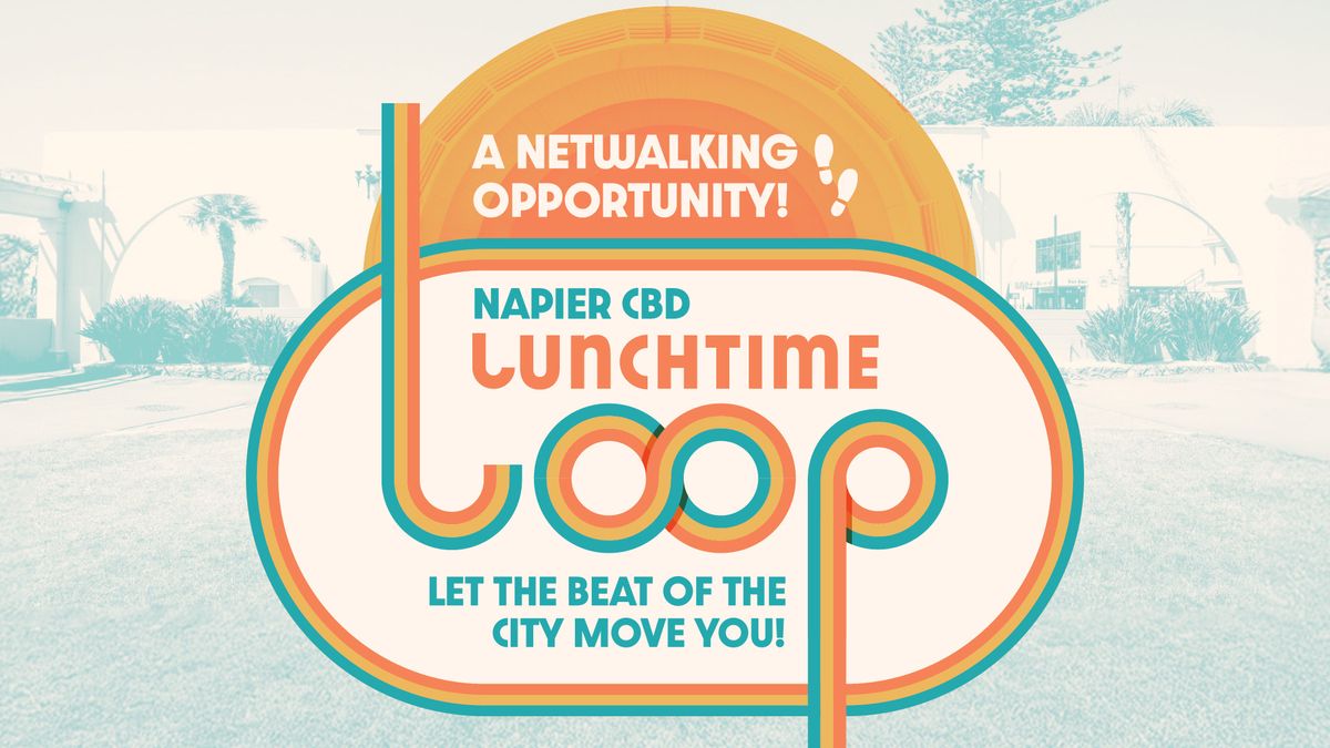 Lunch Time Loops ( a netwalking lunch time loop)