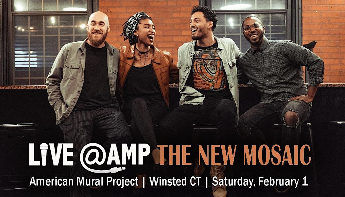 LIVE @AMP: The New Mosaic