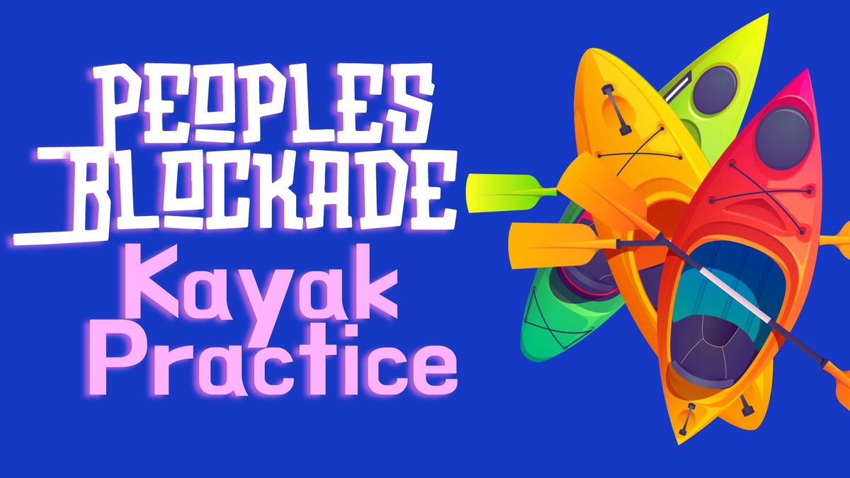 NEWCASTLE - People\u2019s Blockade Kayak Practice