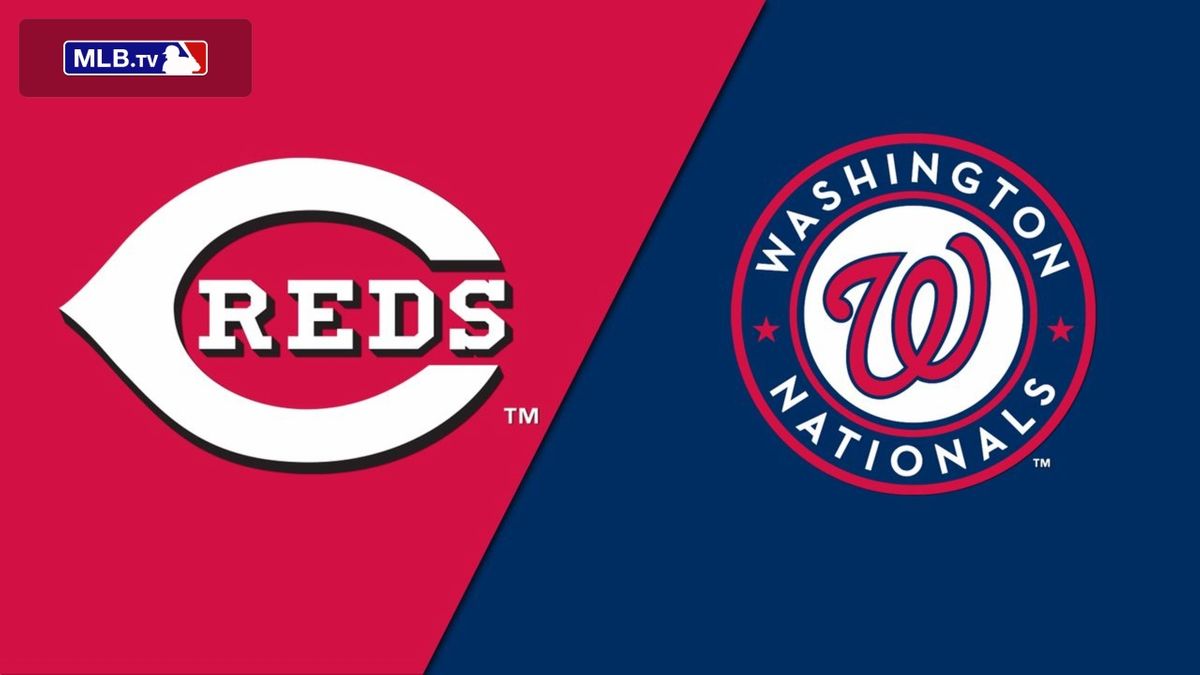 Cincinnati Reds vs. Washington Nationals