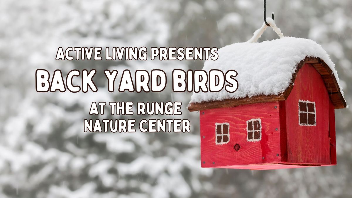 Active Living Presents: Back Yard Birds Event at Runge Nature Center