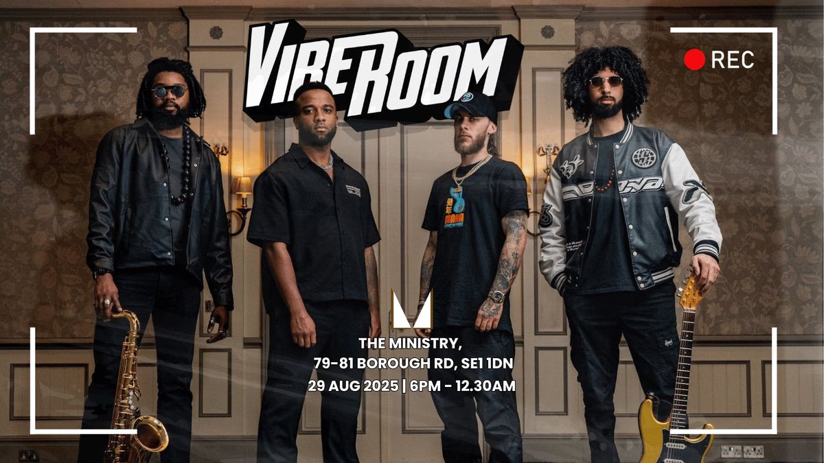 Vibe Room Live @ The Ministry