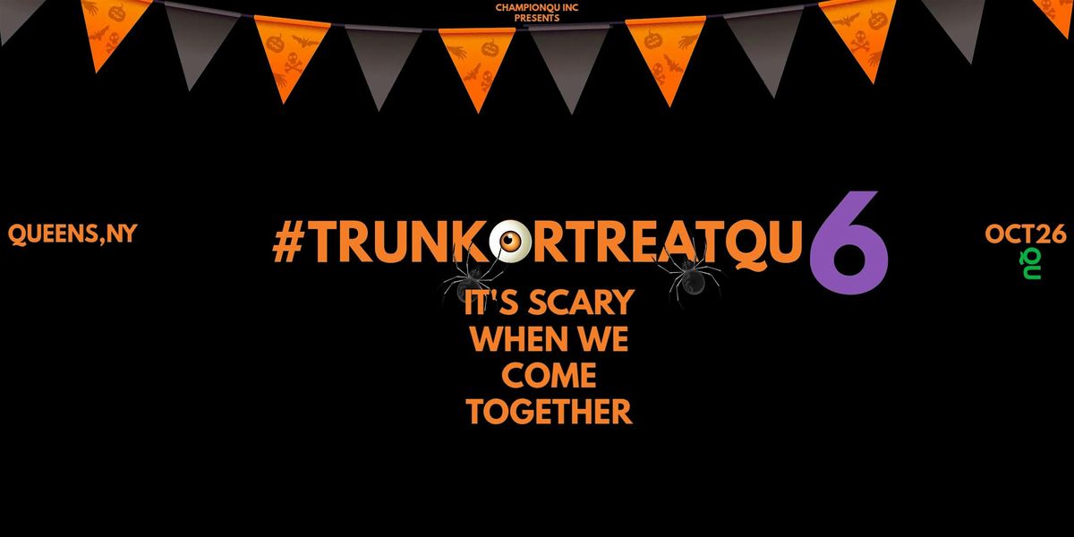 #TRUNKORTREATQU 6!