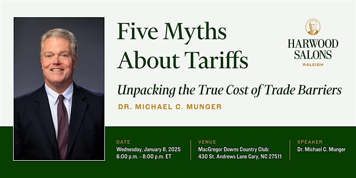 "Five Myths About Tariffs" with Dr. Michael C. Munger