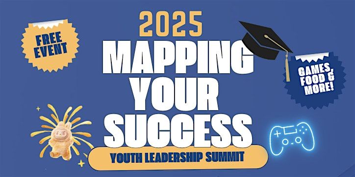 Mapping Your Success Youth Leadership Summit