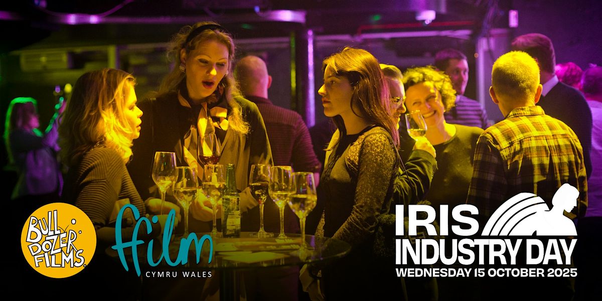 Ffilm Cymru x Bulldozer Films Networking Events: Iris Prize Industry Day