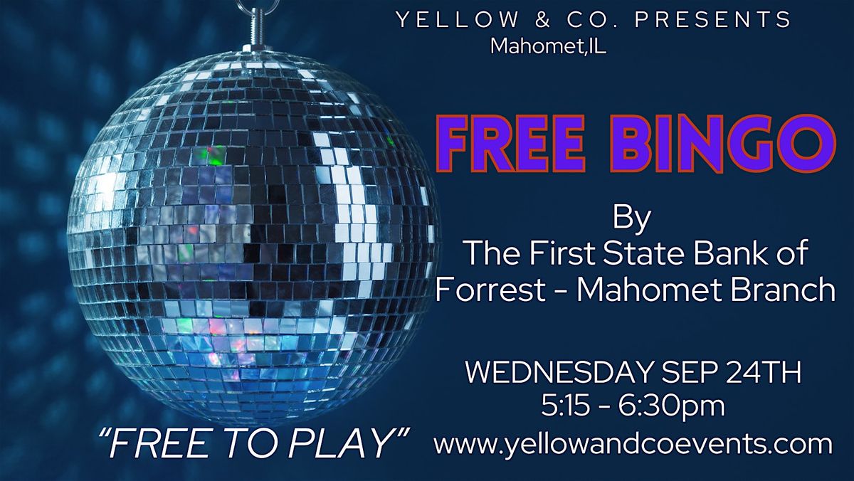 Free Bingo by First State Bank of Forrest - Mahomet Branch at Yellow & Co.