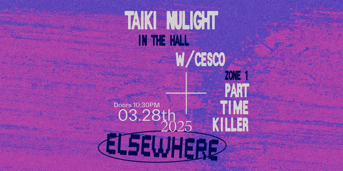 Taiki Nulight, Cesco, Part Time Killer