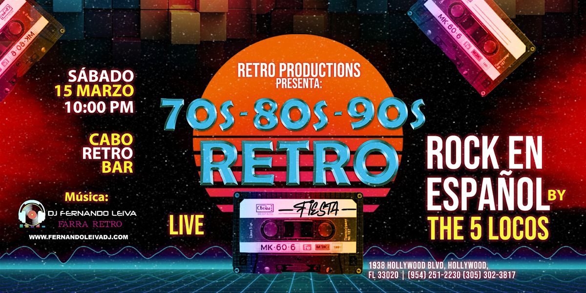 RETRO FIESTA 70'S 80'S 90'S & ROCK en ESPA\u00d1OL en VIVO