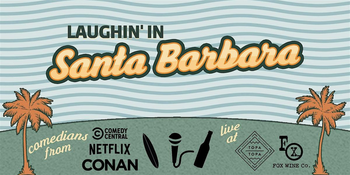 Laughin' in Santa Barbara Comedy Show