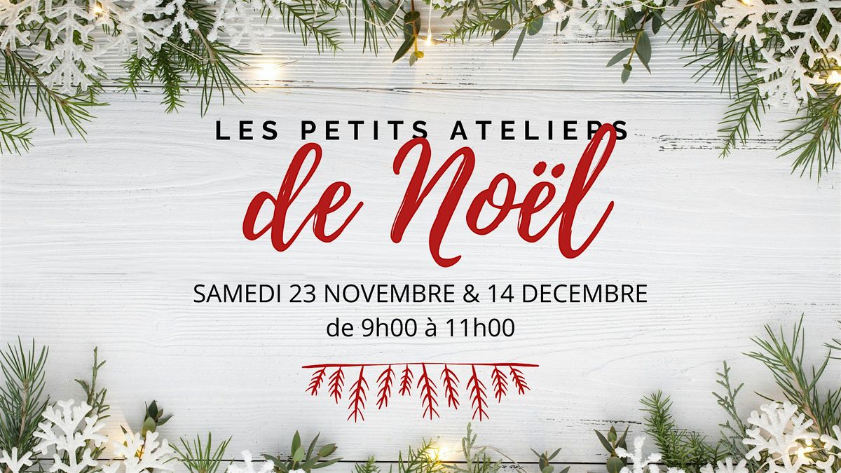 Les petits ateliers de No\u00ebl