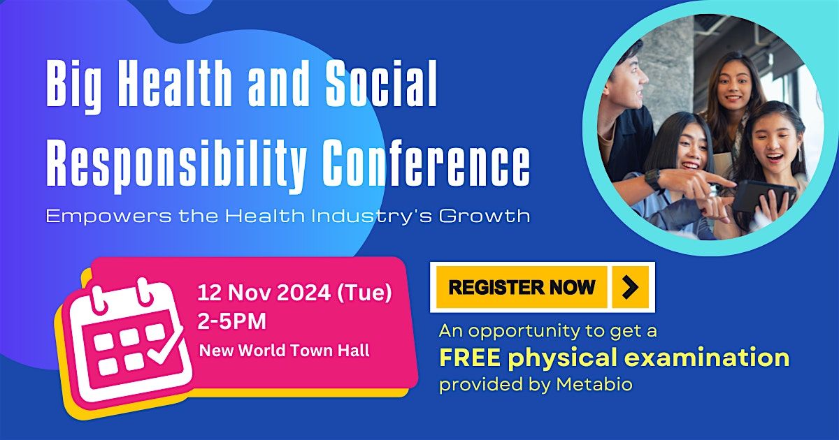 Big Health and Social Responsibility Conference 2024 \u63a2\u8a0e\u5be6\u73fe\u5927\u5065\u5eb7\u8207\u793e\u6703\u4f01\u696d\u8cac\u4efb