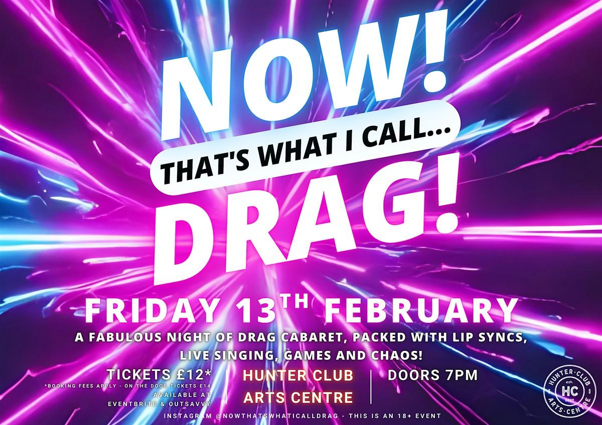 NOW! That's What I Call...DRAG! Bury St Edmunds!
