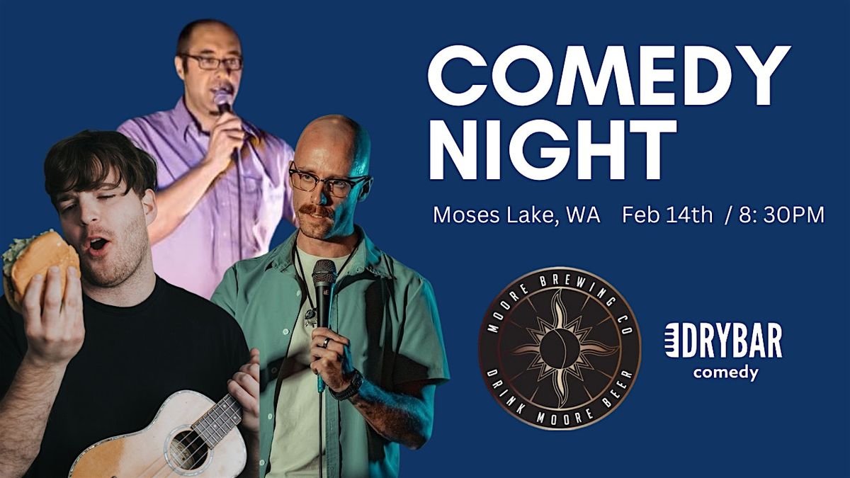 Comedy Night in Moses Lake, Wa - 8:30PM Show