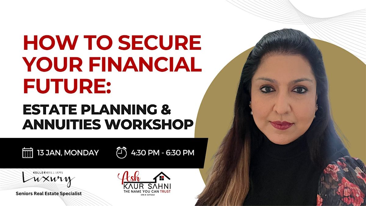 Secure Your Financial Future: Estate Planning & Annuities Workshop