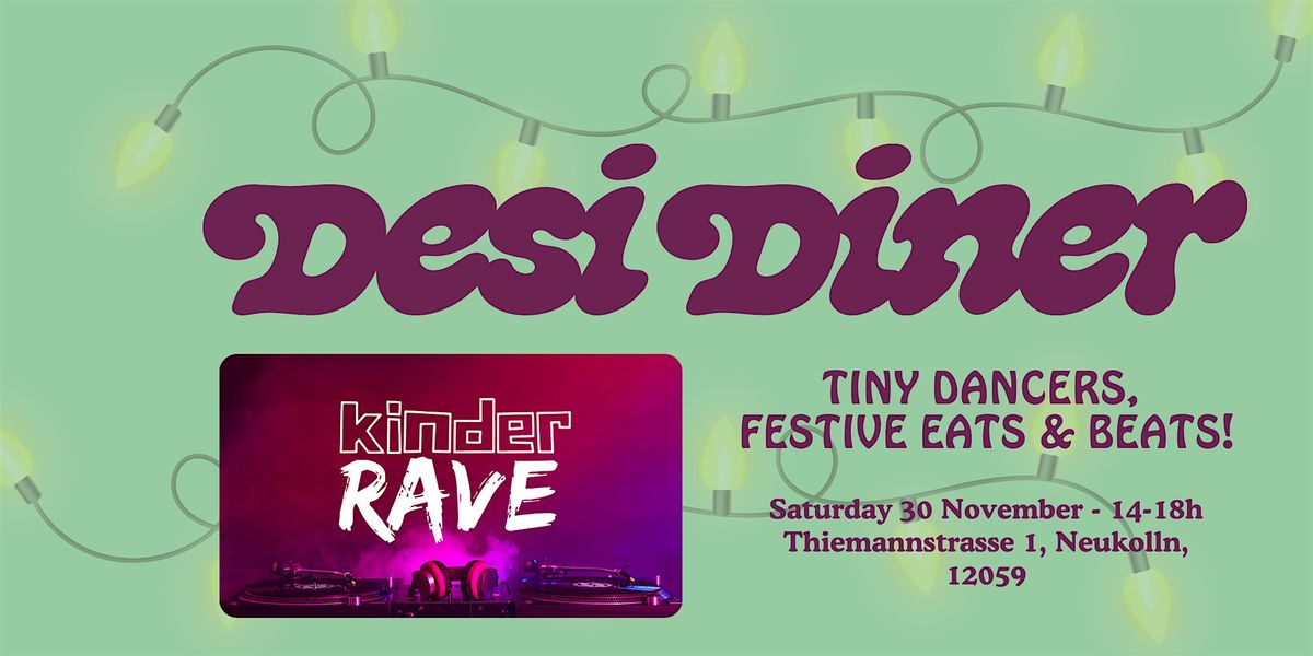 Desi Diner x Kinder Rave Christmas Collab