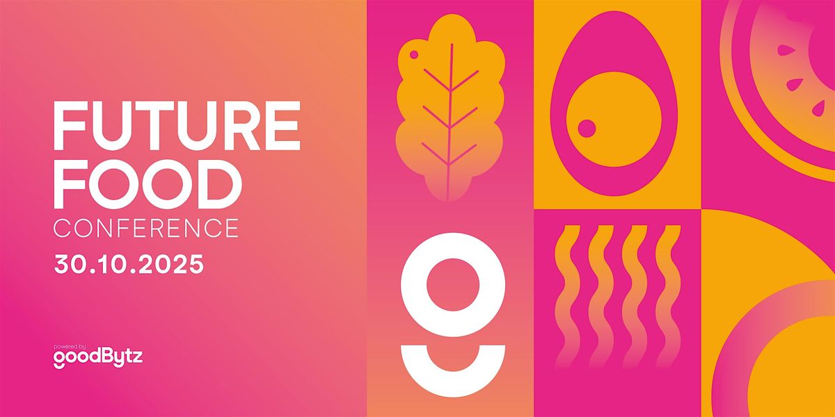 Future Food Conference - Was kommt wirklich auf den Tisch?