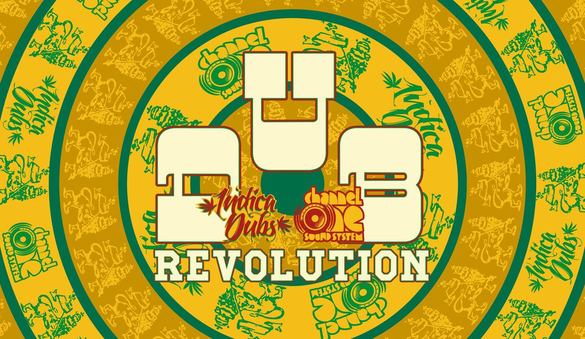 Channel One with Ras Sherby \u2022 Indica Dubs meets Forward Fever \u2022 <Dub Revolution> \u2022 Cactus Brugge