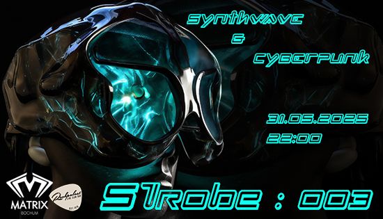 STROBE : 003 die Synthwave & Cyberpunk Party