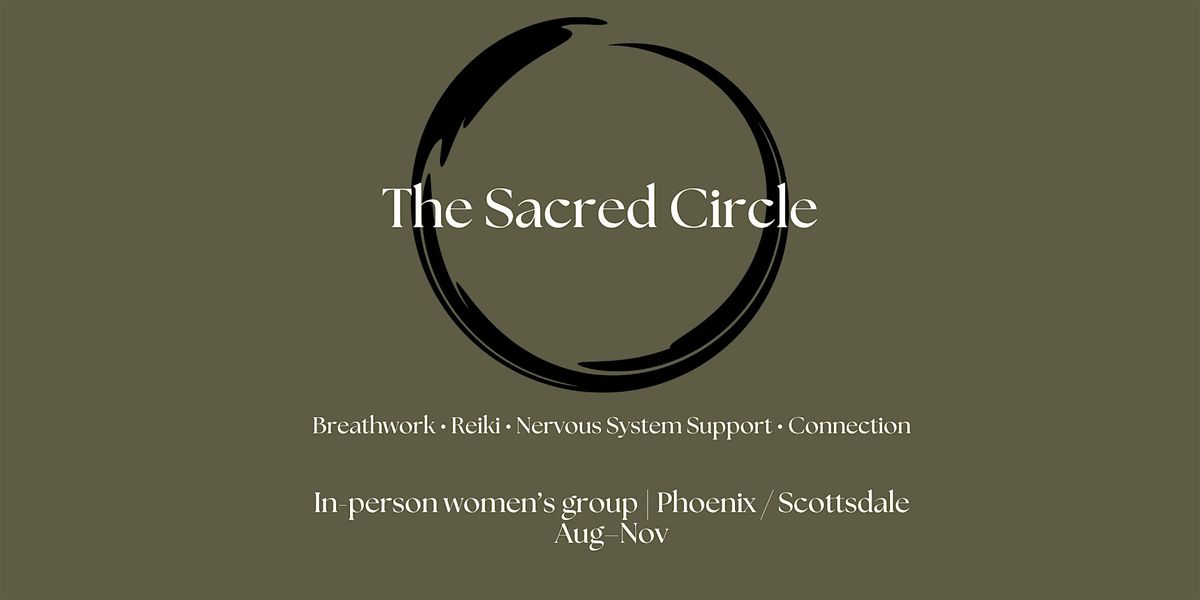 The Sacred Circle: 3-Month Women\u2019s Group for Nervous System Healing