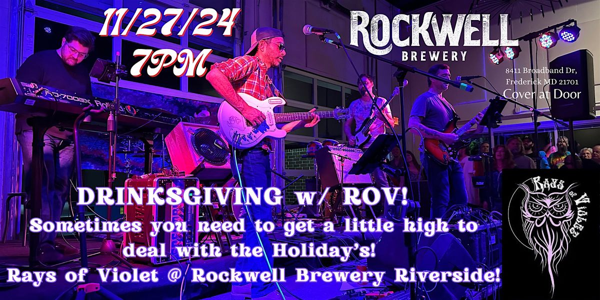 Drinksgiving with RAYS OF VIOLET @ Rockwell Brewery Riverside 11\/27