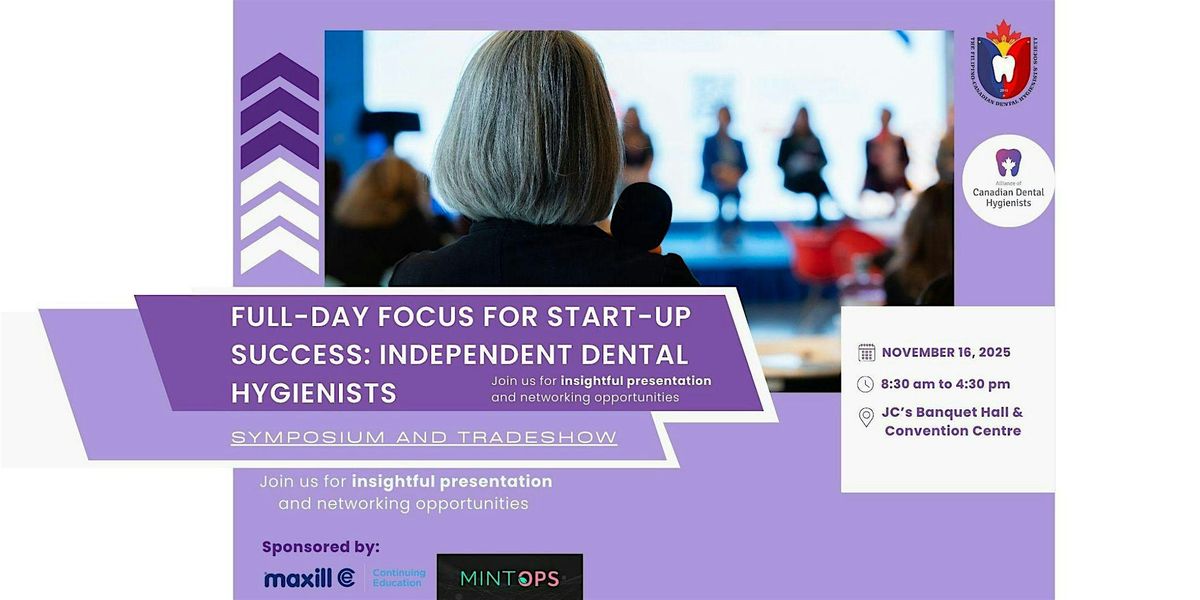 Full-Day Focus for Start-Up Success: Independent Dental Hygienists