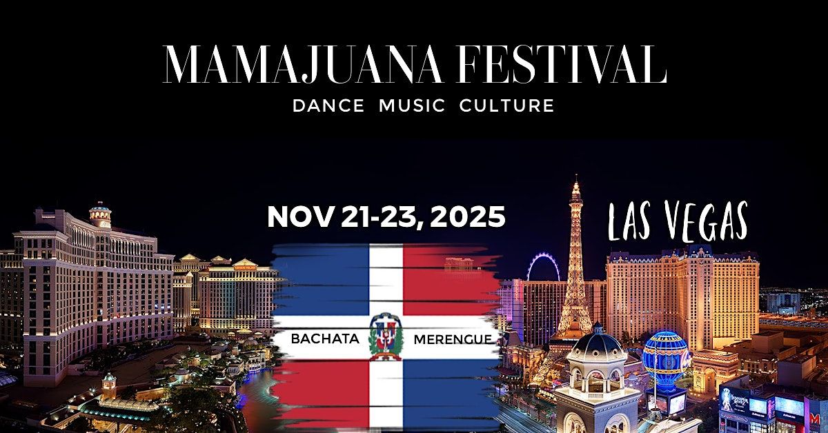 Mamajuana Fiesta, A Vegas Bachata Festival