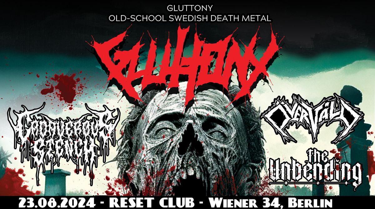 Gluttony (SE) + Cadaverous Stench (DE) + \u00d6verv\u00e5ld (SE) + The Unbeding (DE)