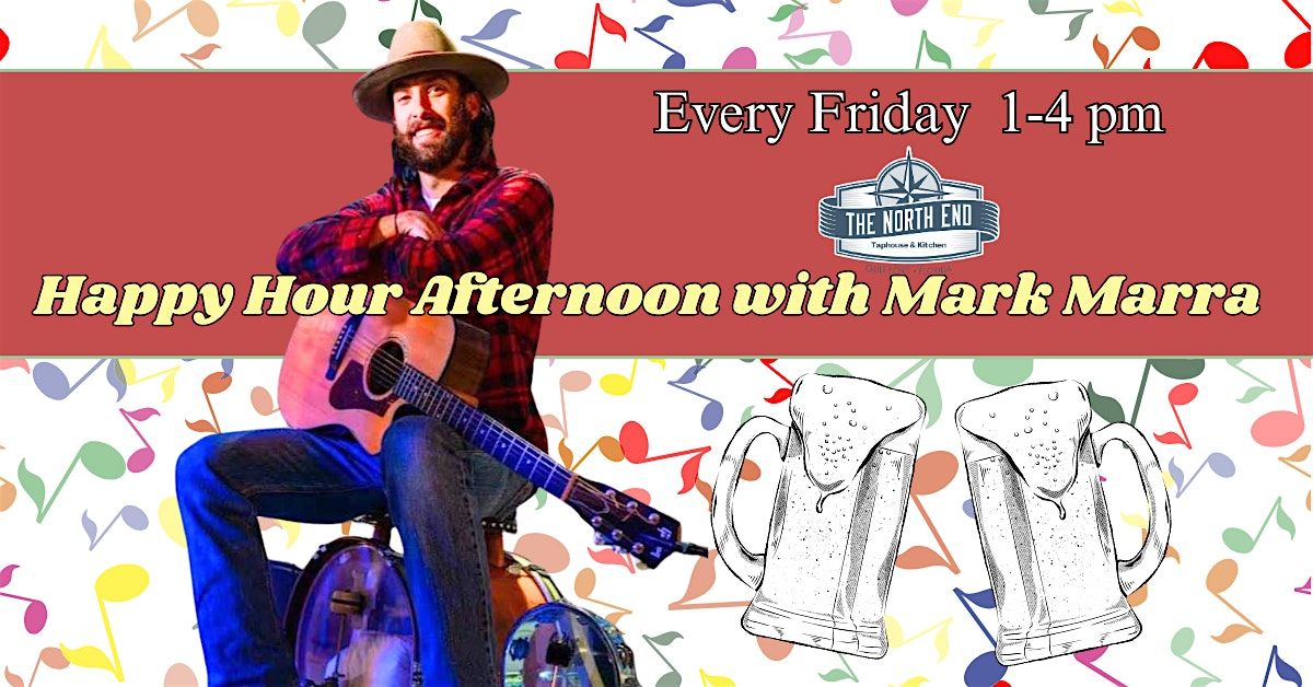 Happy Hour Afternoon with Mark Marra!