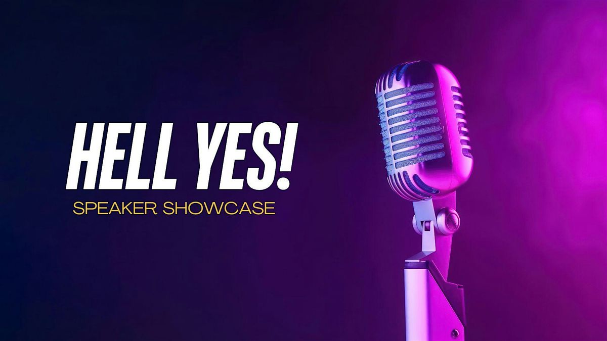 HELL YES Speaker Showcase