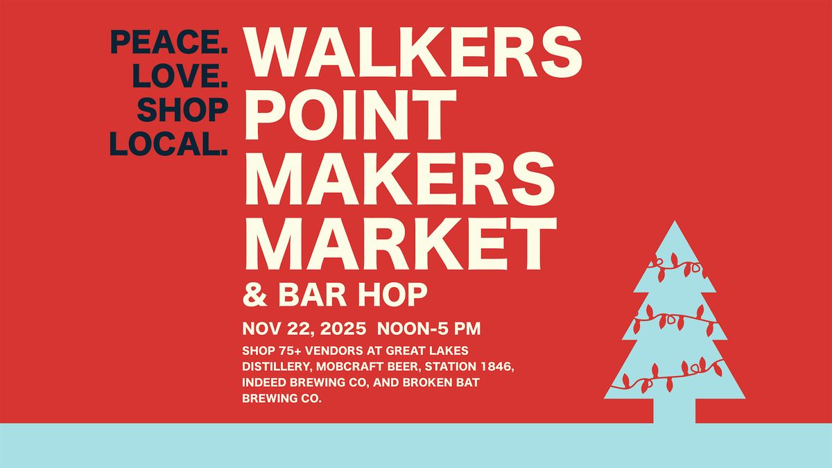 Walkers Point Makers Market & Bar Hop