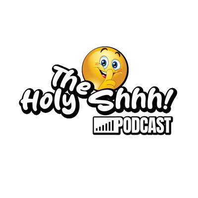 THE HOLY SHHH PODCAST