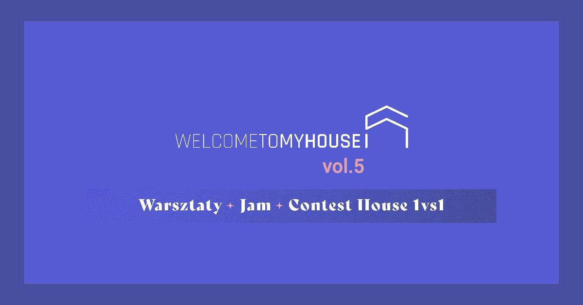 WTMH 5  | House Battle 1vs1 | Workshops | Jam | Party