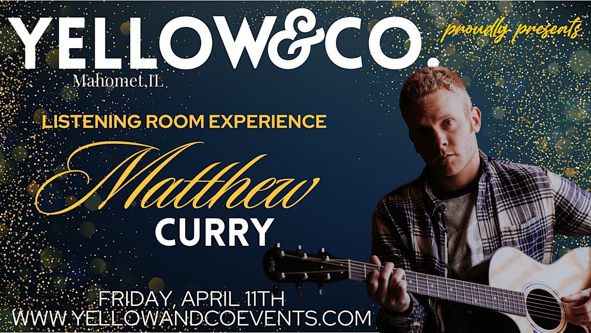 Yellow & Co. presents Live Music with Matthew Curry