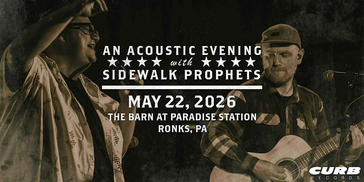 An Acoustic Evening With Sidewalk Prophets-Spring 2026-Ronks, PA