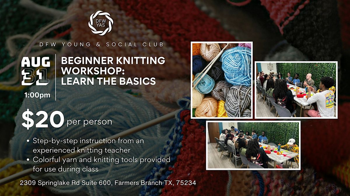 Beginner Knitting Workshop: Learn the Basics