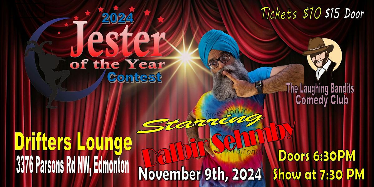 Starring Dalbir Sehmby - Jester of the Year Contest - Drifters Lounge